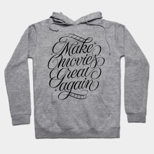 Make Movies Great Again! (black) Hoodie